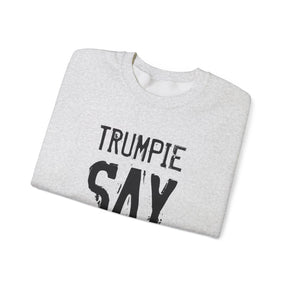 TRUMPIE SAY RELAX Crewneck Sweatshirt